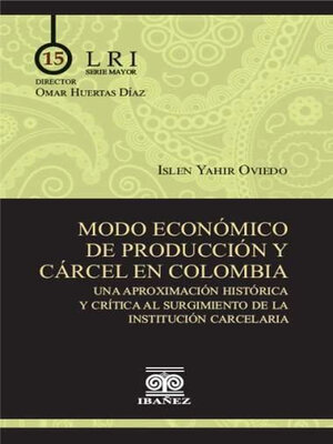 cover image of Modo económico de producción y cárcel en Colombia